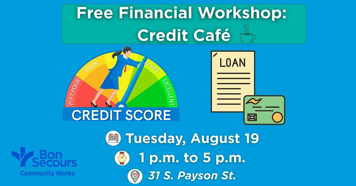 FREE Financial Workshop: Credit Cafe\u2019