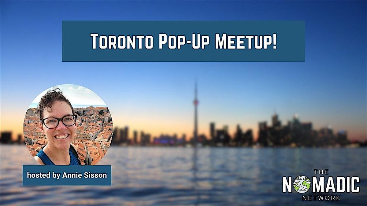 The Nomadic Network: Toronto Pop-Up Meetup