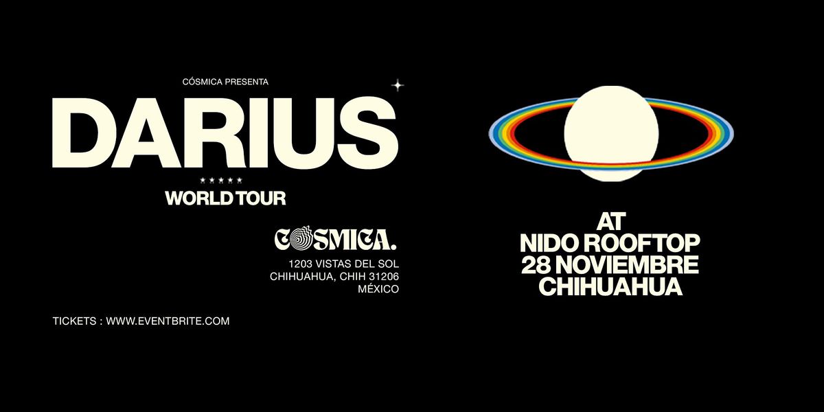 Darius en Chihuahua | Presentado por C\u00f3smica