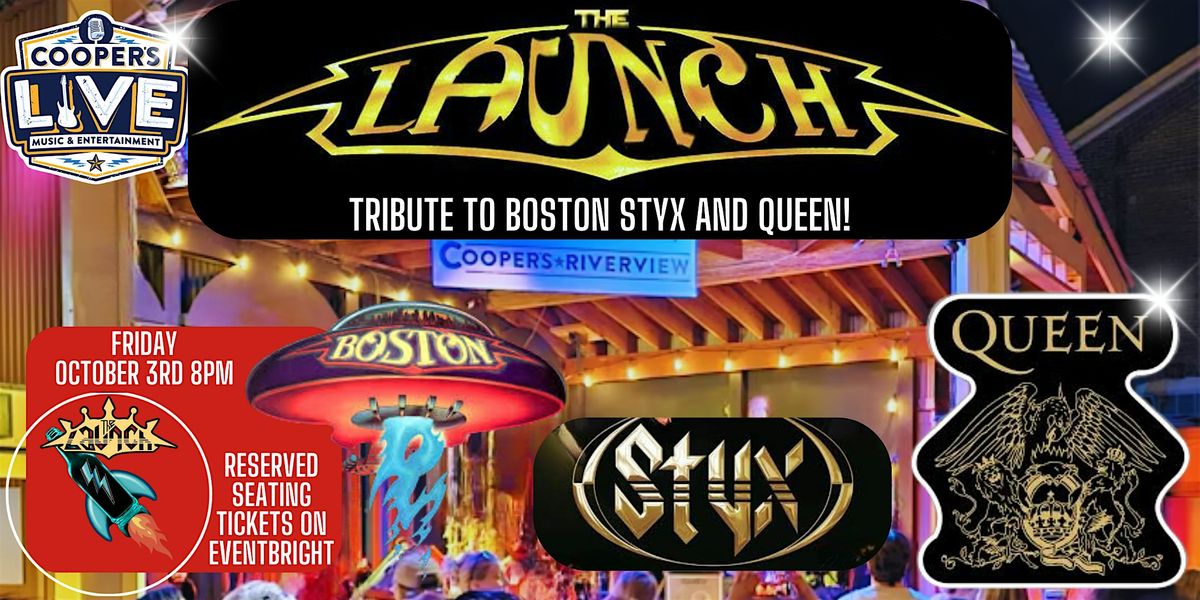 The Launch Tribute to Boston, Styx, and Queen at Cooper's Riverview!