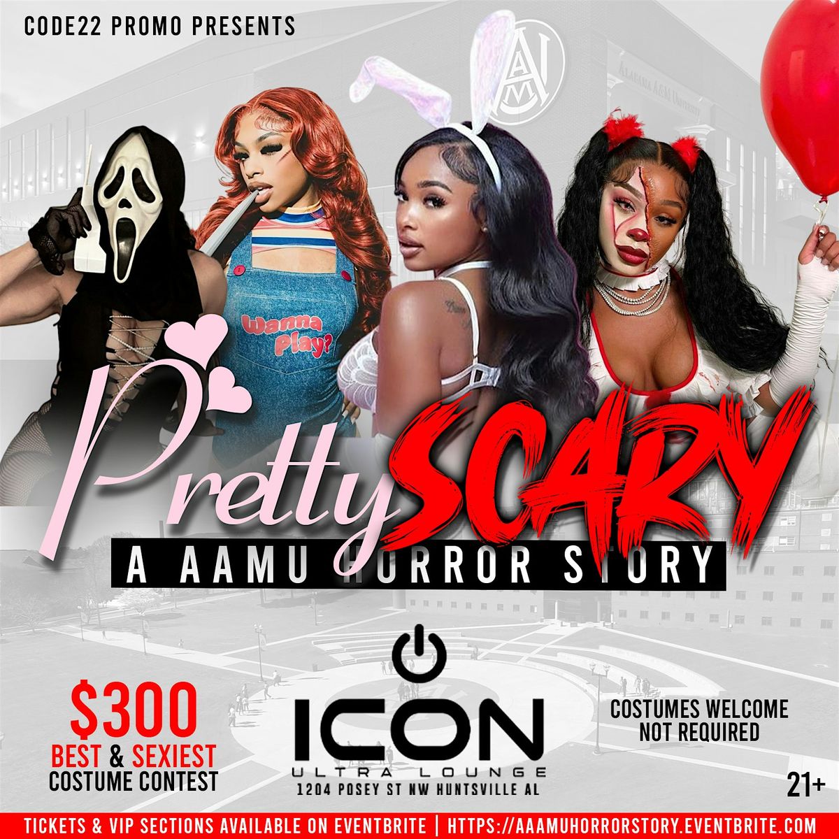 PRETTY SCARY | A AAMU HORROR STORY @ICON | FRI OCT 31ST | COSTUME PARTY