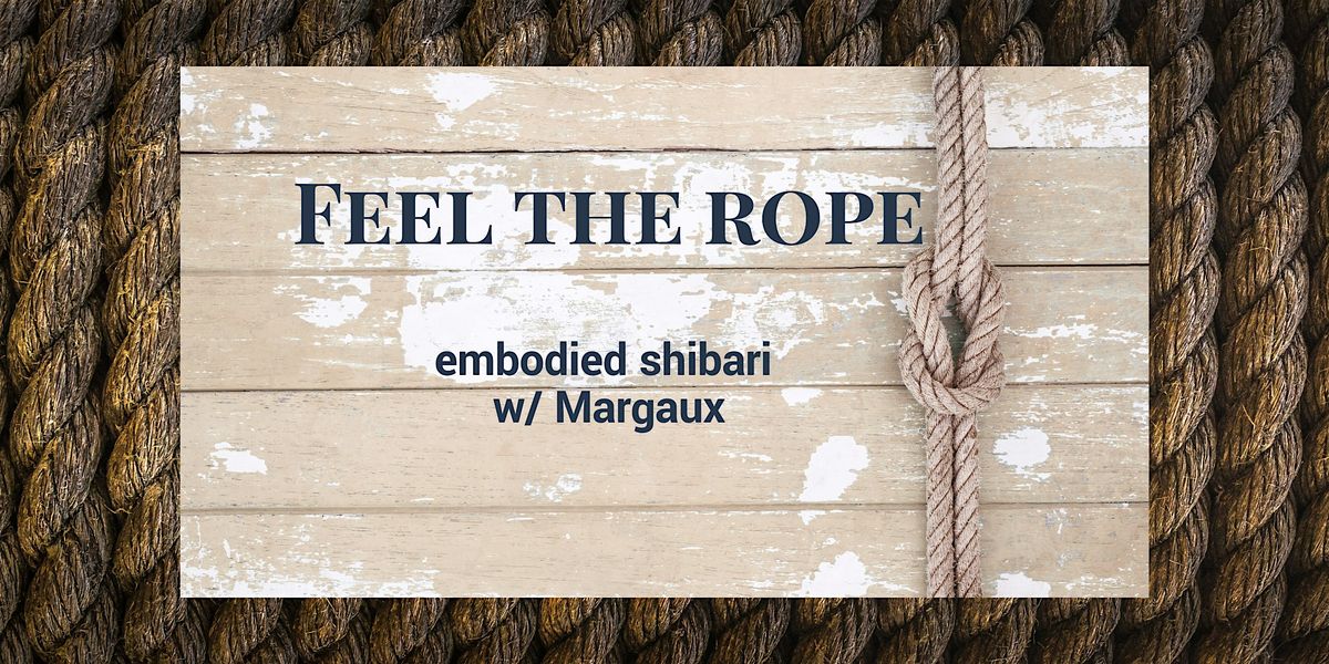 Feel the Rope