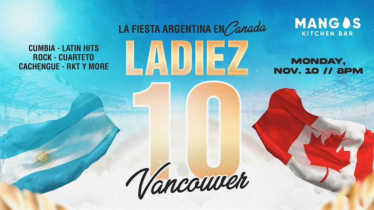 LA DIEZ en Vancouver | Fiesta Argenta en Canada \u2013 Mangos Kitchen