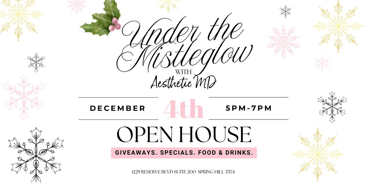 MistleGLOW | Aesthetic MD Open House