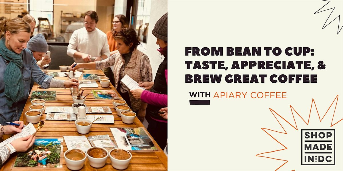 From Bean to Cup: Taste, Appreciate, & Brew Great Coffee with Apiary Coffee