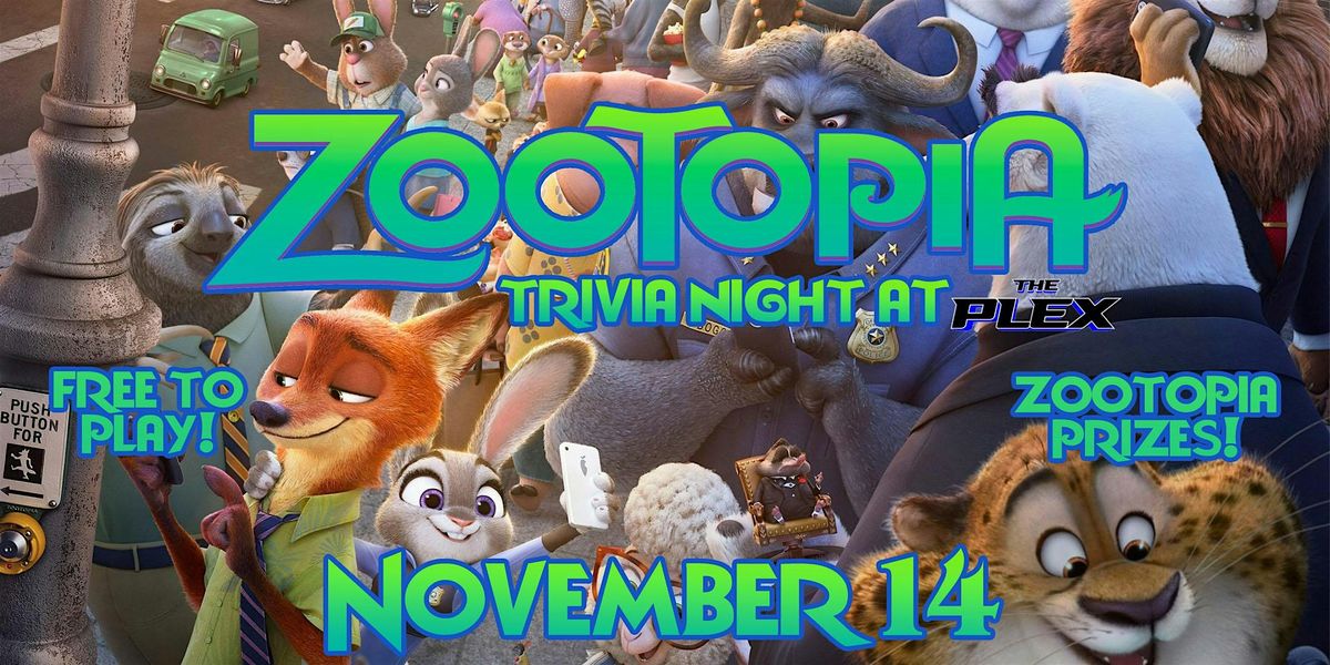 Zootopia Trivia at the Plex! Free to Play!