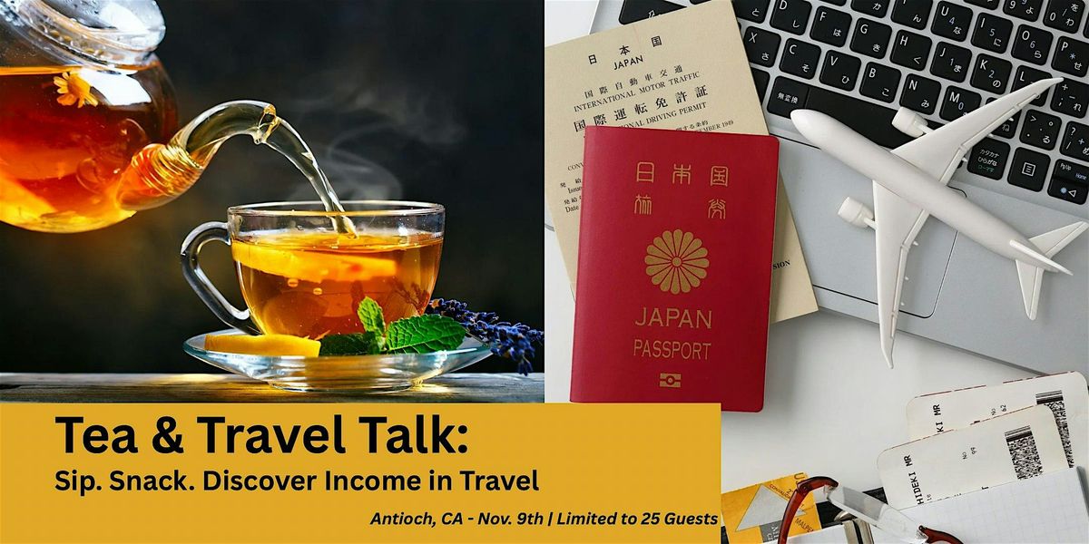 Tea & Travel Talk: Sip. Snack. Discover Income in Travel