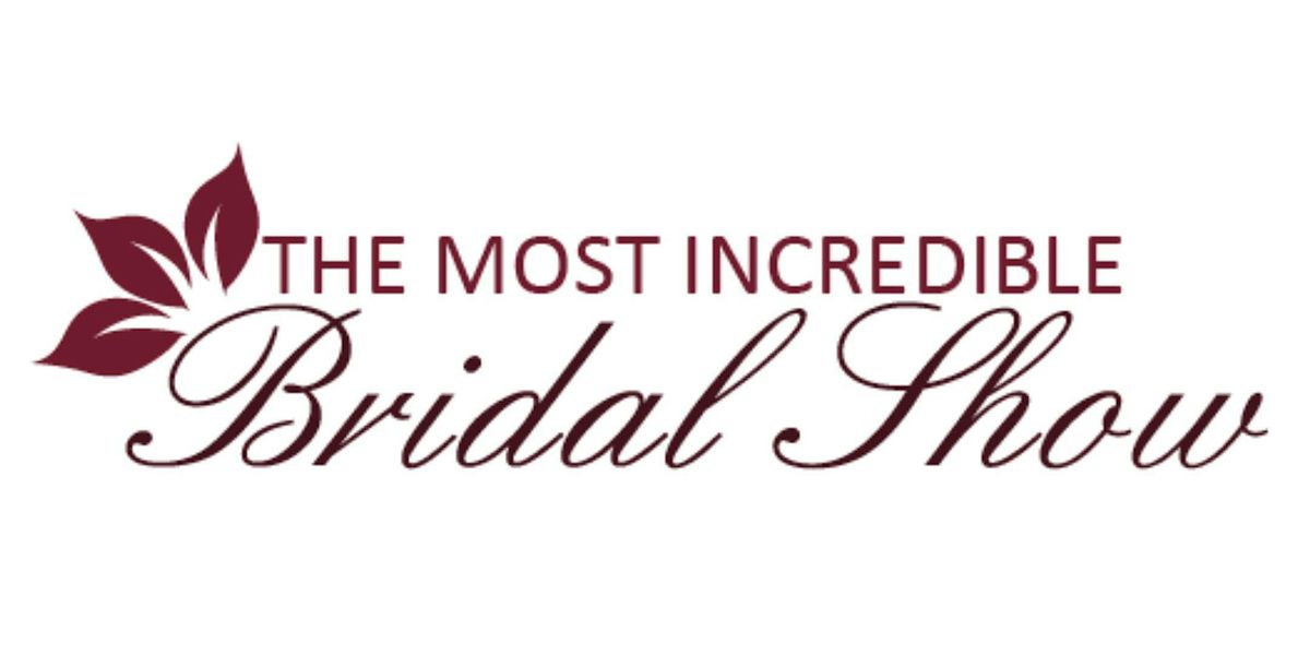 The Most Incredible Bridal Show