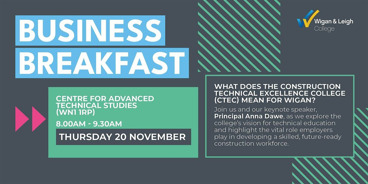 Business Breakfast: What does the CTEC mean for Wigan?