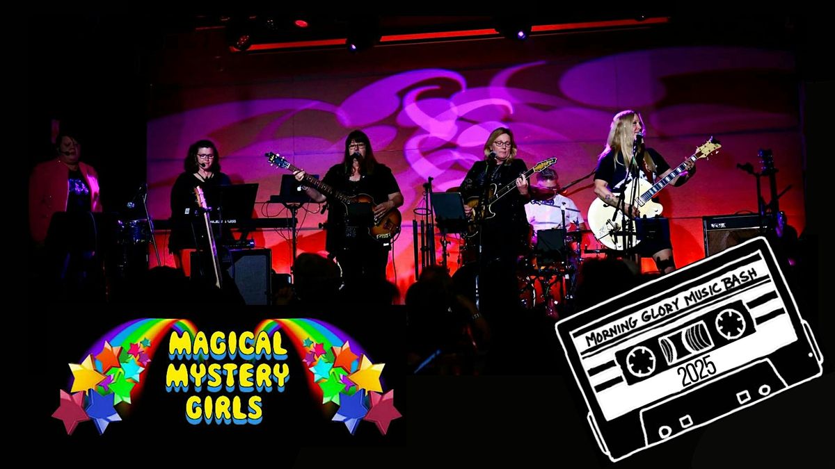 The Magical Mystery Girls Present The 4th Annual Morning Glory Music Bash