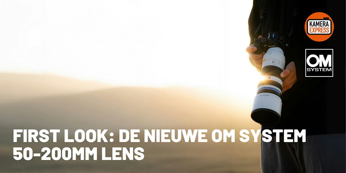 Turnhout | First Look: De nieuwe OM System 50-200mm Lens