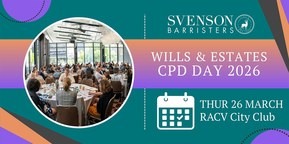 2026 Svenson Barristers Wills & Estates CPD Day