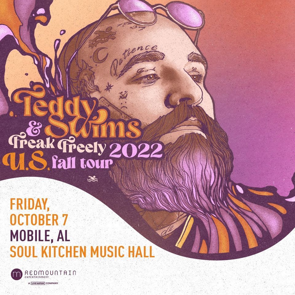 TEDDY SWIMS 10/7 Mobile, AL Soul Kitchen, Mobile, AL October 7