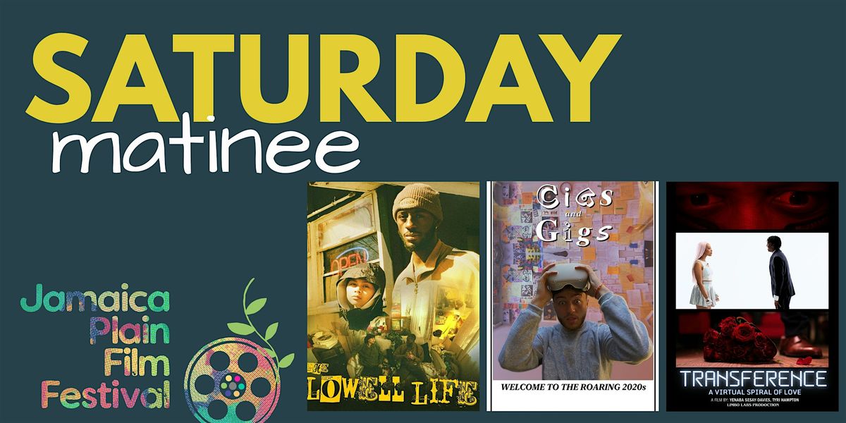 Jamaica Plain Film Festival - Saturday Matinee
