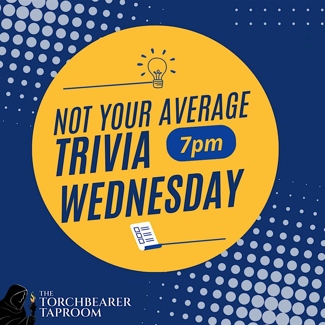 Trivia - Not Your Average Trivia Night @ The Torchbearer