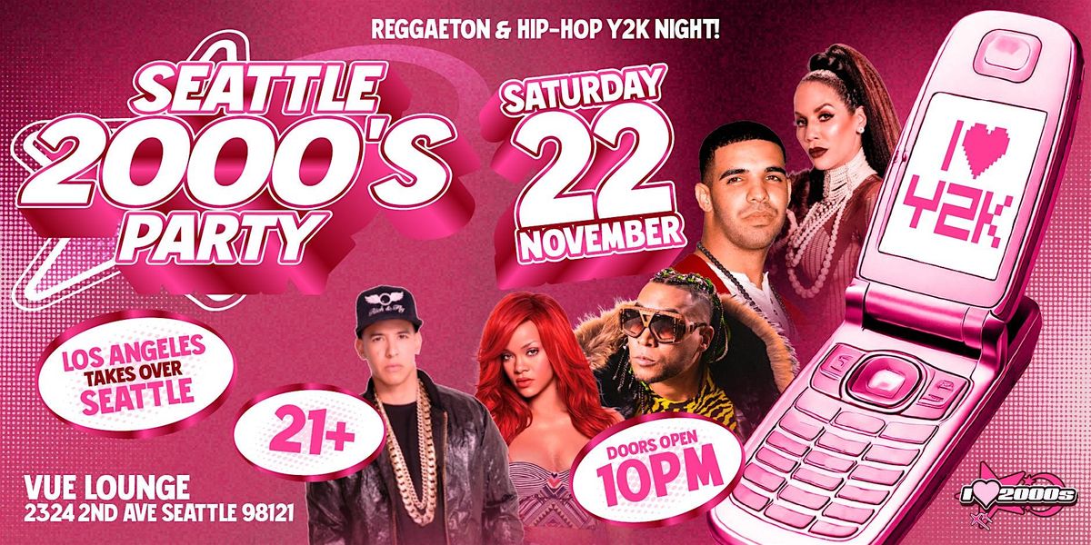 2000s HIP-HOP & REGGAETON PARTY @ VUE LOUNGE SEATTLE