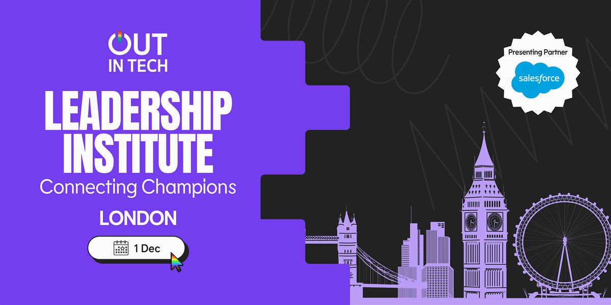 Out in Tech | Leadership Institute London