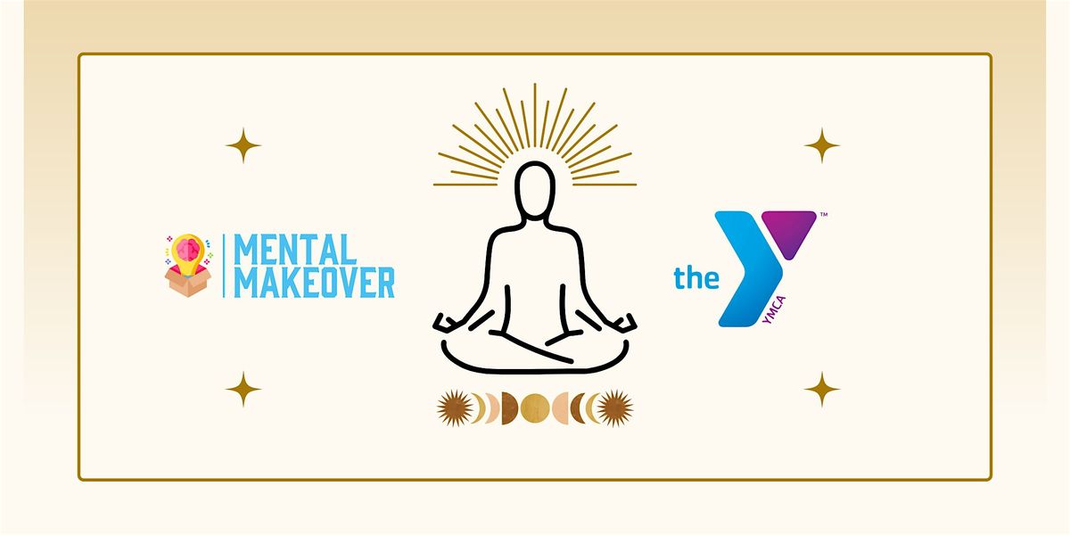 Mental Makeover x Salem YMCA Chakra Yoga Series
