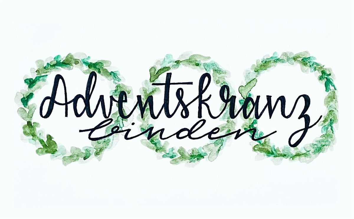 Sa, 29.11. |  Adventskranz binden |  F\u00fcr  8-  bis 12-J\u00e4hrige