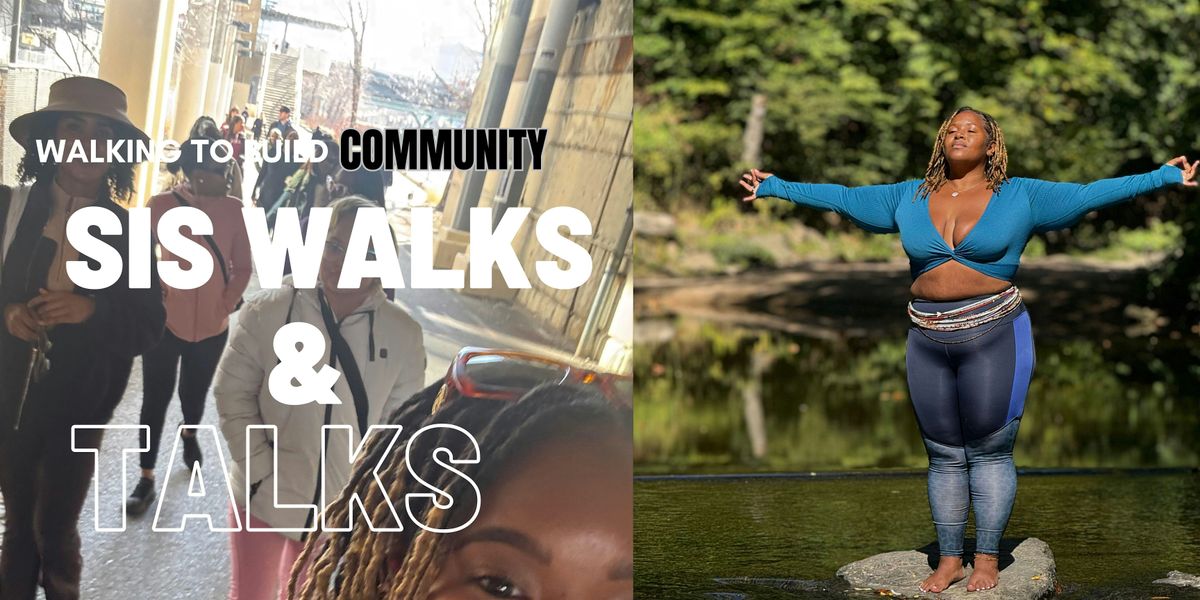 Sis Walks & Talks