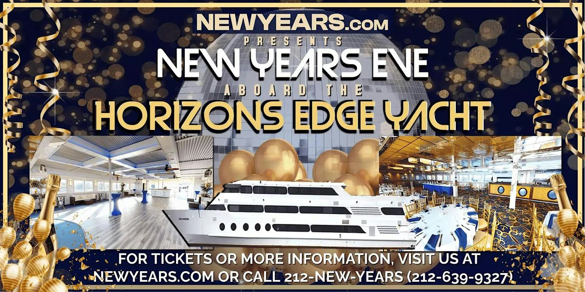 NewYears.com Presents Horizon's Edge Yacht NYE Party Cruise