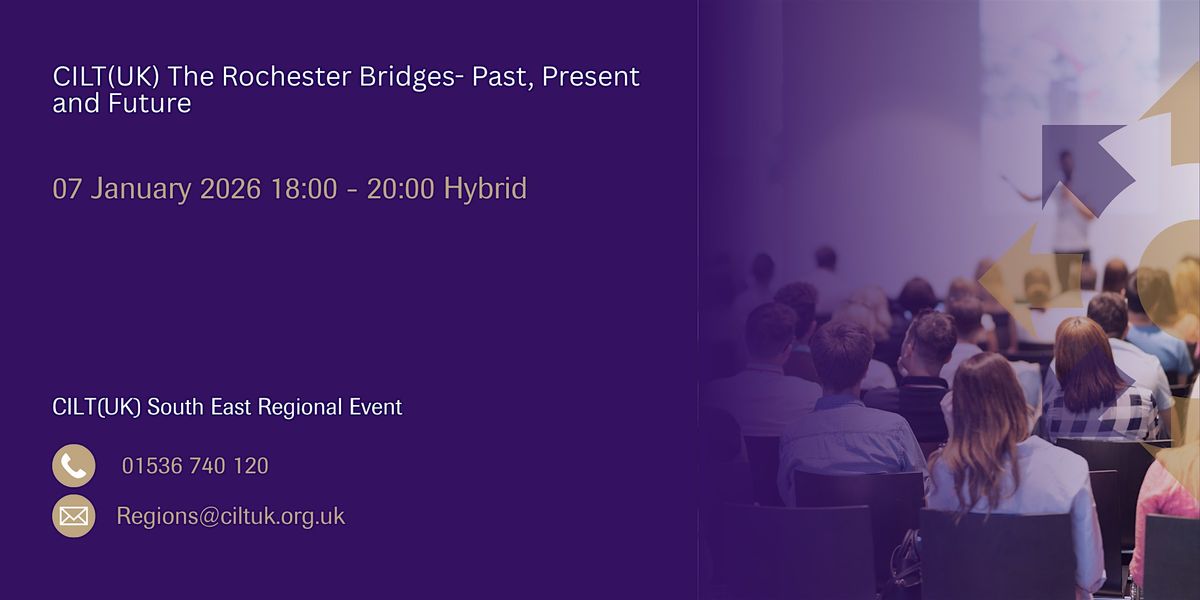 CILT(UK) The Rochester Bridges- Past, Present and Future