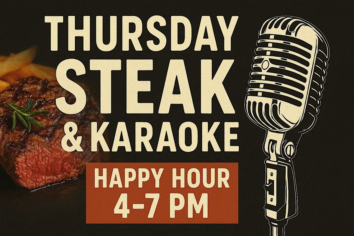 Steak & Karaoke Thursdays