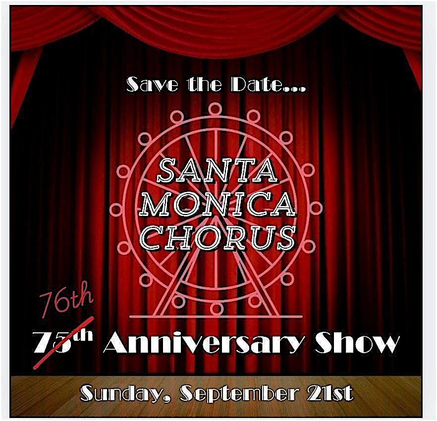 Santa Monica Chorus 75th Anniversary Show