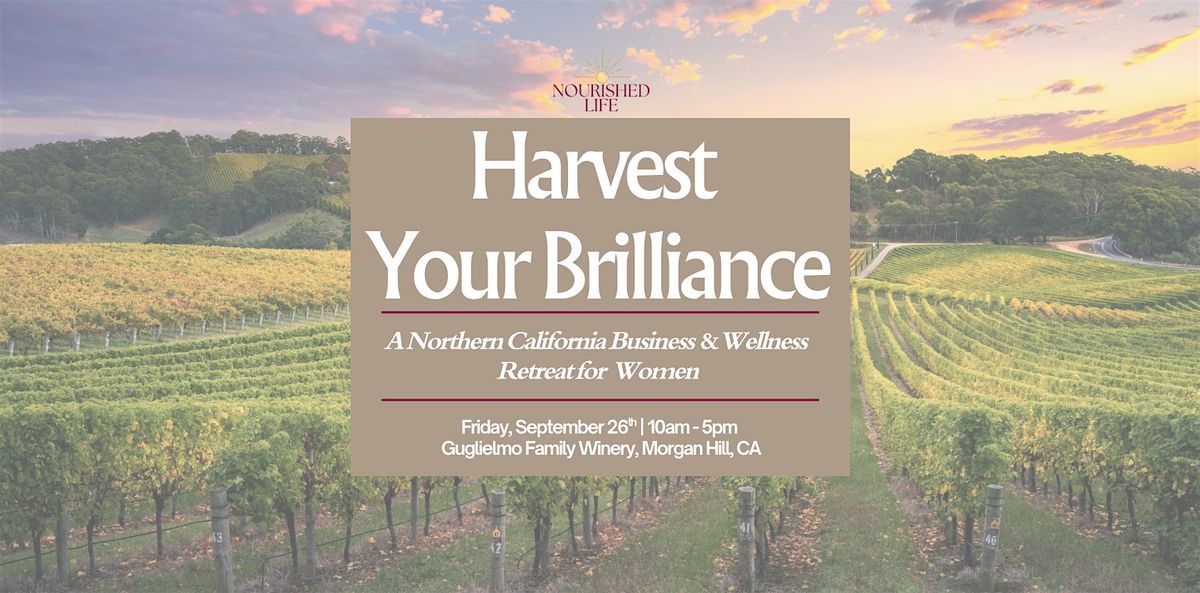Harvest Your Brilliance: Business & Wellness Summit for Women