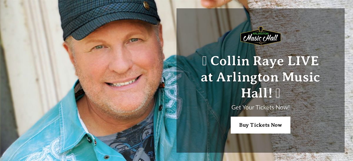 Collin Raye \u2013 Live at Arlington Music Hall