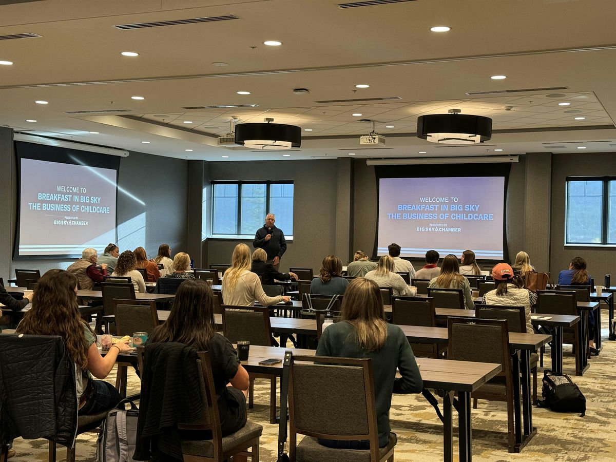 Breakfast in Big Sky | Building a Thriving Community Starts with Child Care