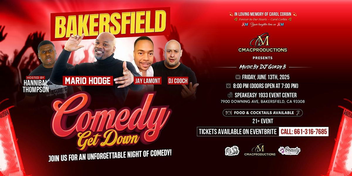 C MAC PRODUCTIONS presents BAKERSFIELD COMEDY GET DOWN