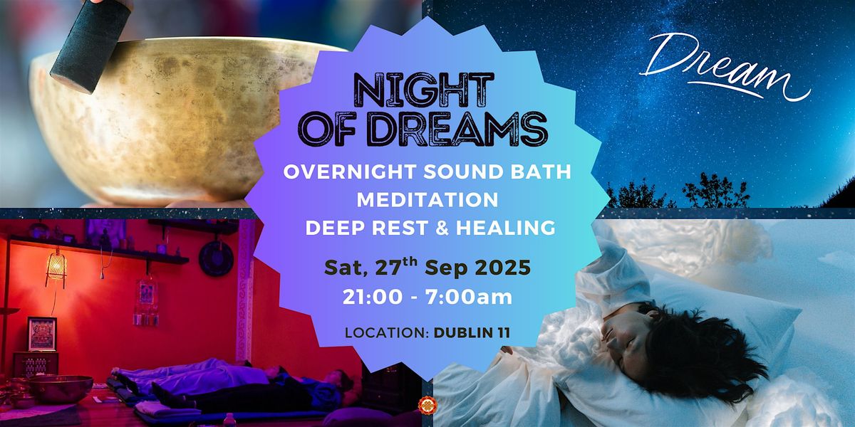 Night of Dreams -Overnight Sound Bath Meditation into Deep Rest & Healing