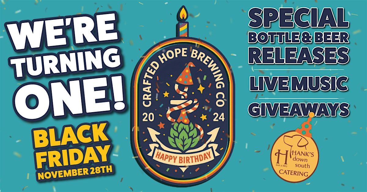 Crafted Hope Brewing is turning ONE!