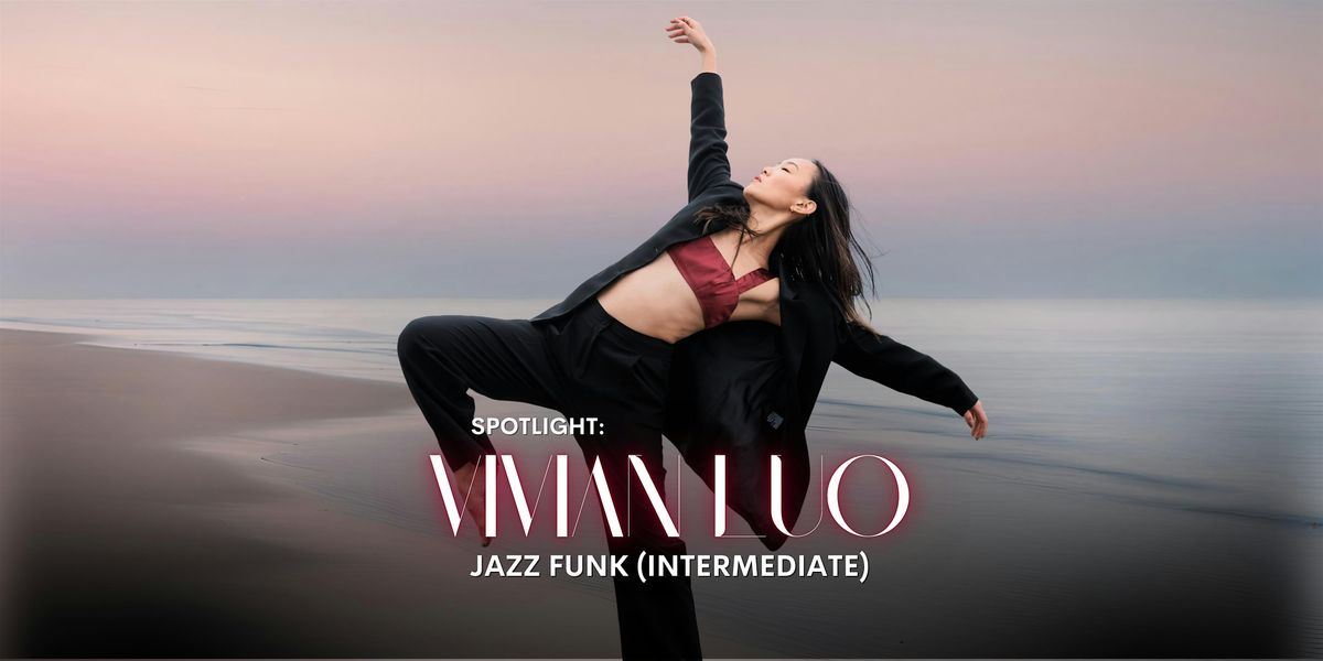 Spotlight: Jazz Funk (Intermediate) with Vivian Luo