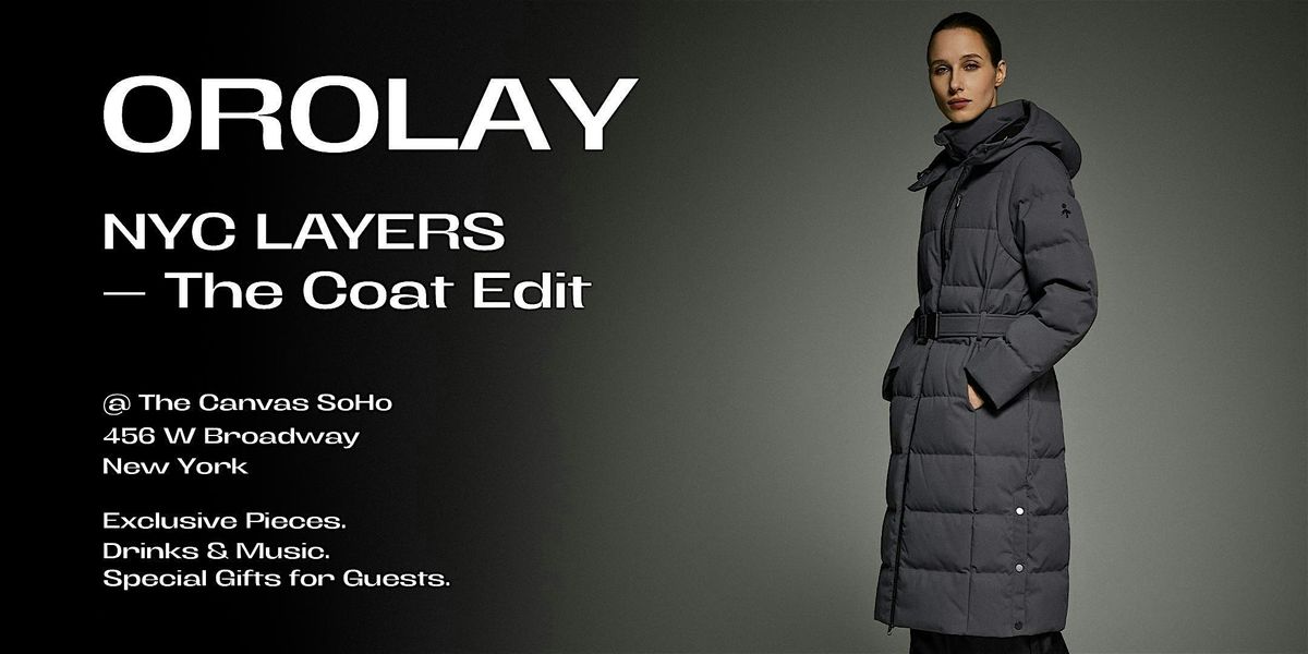 Orolay Present - NYC LAYERS - The Coat Edit