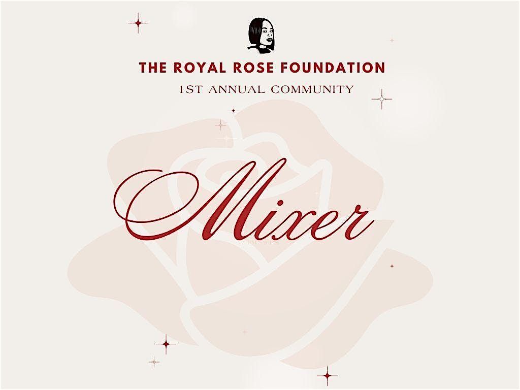 Royal Rose Foundation Community Mixer 2025
