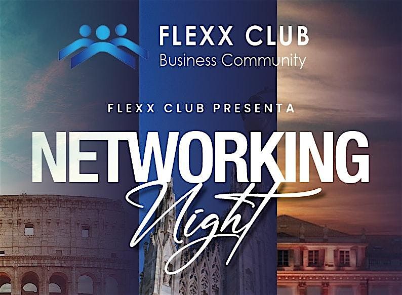 Flexx Club pres. NETWORKING NIGHT MILANO: Dove le relazioni creano valore