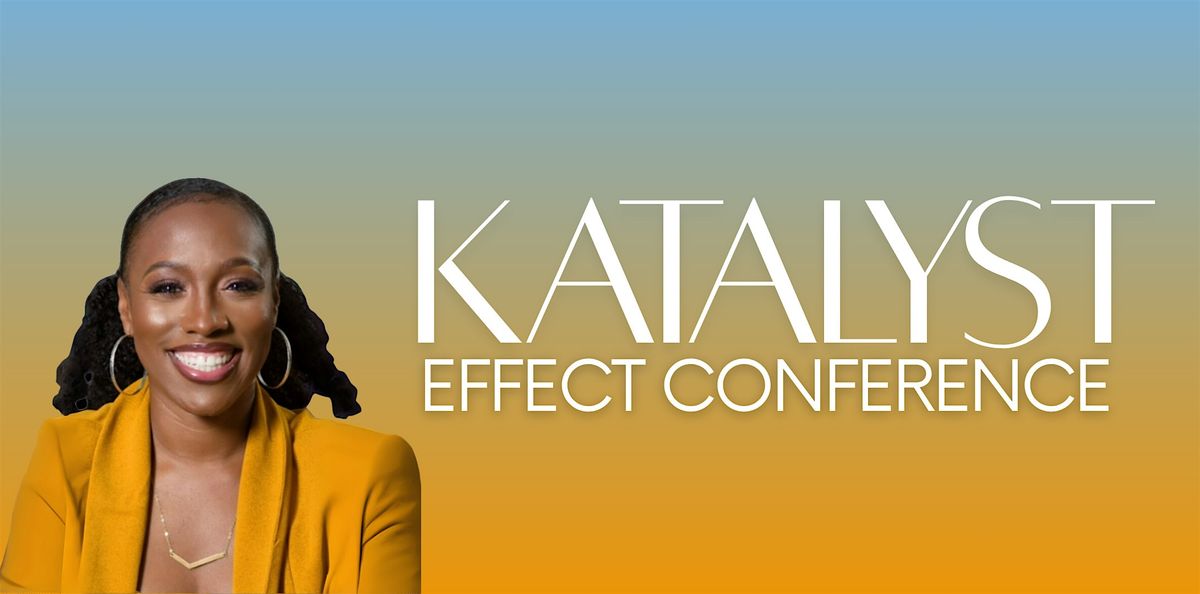 Katalyst Effect conference