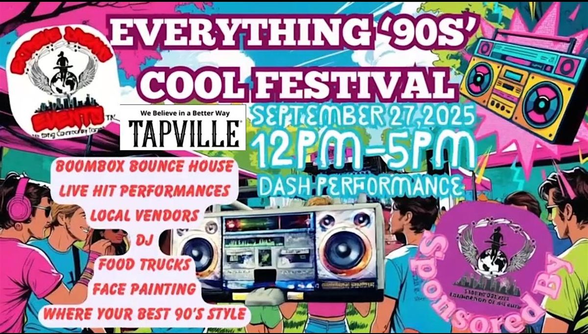 EVERYTHING '90s' COOL FESTIVAL