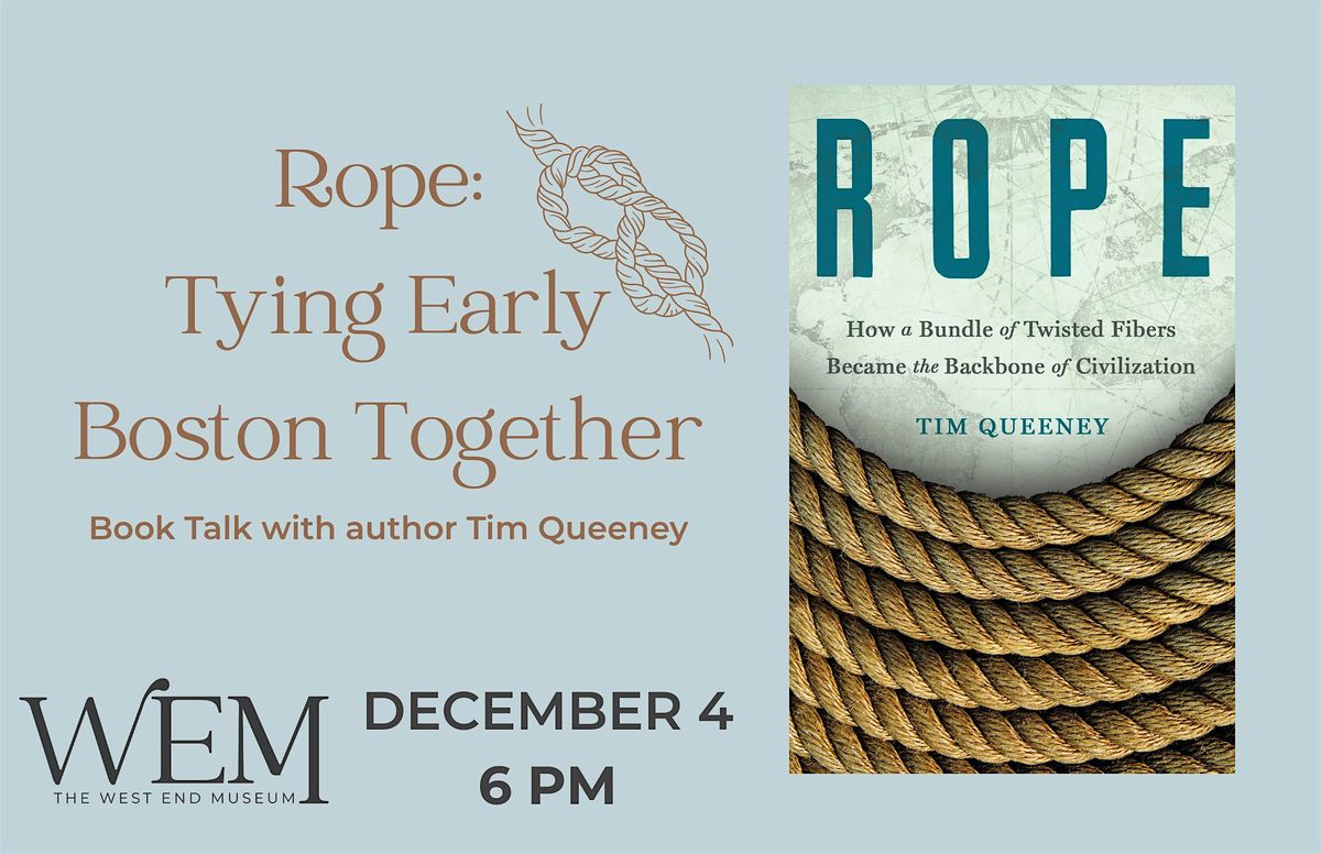 Rope: Tying Early Boston Together