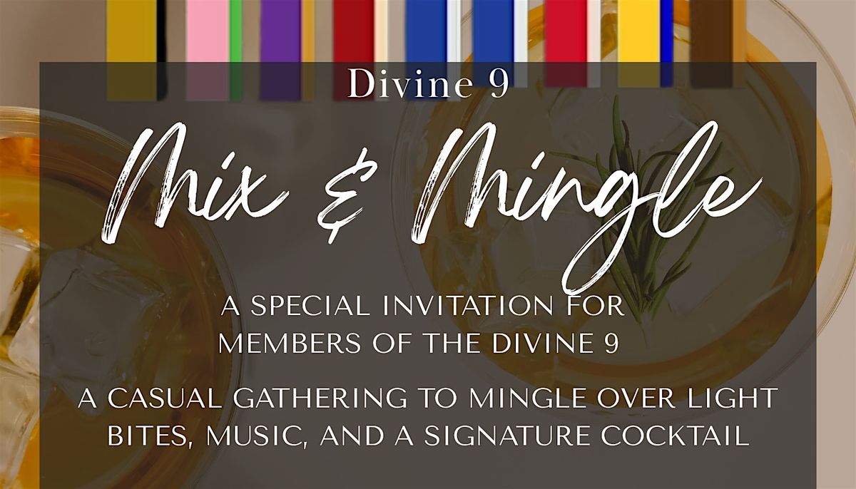Mix & Mingle: A Special Invitation for Members of The Divine 9