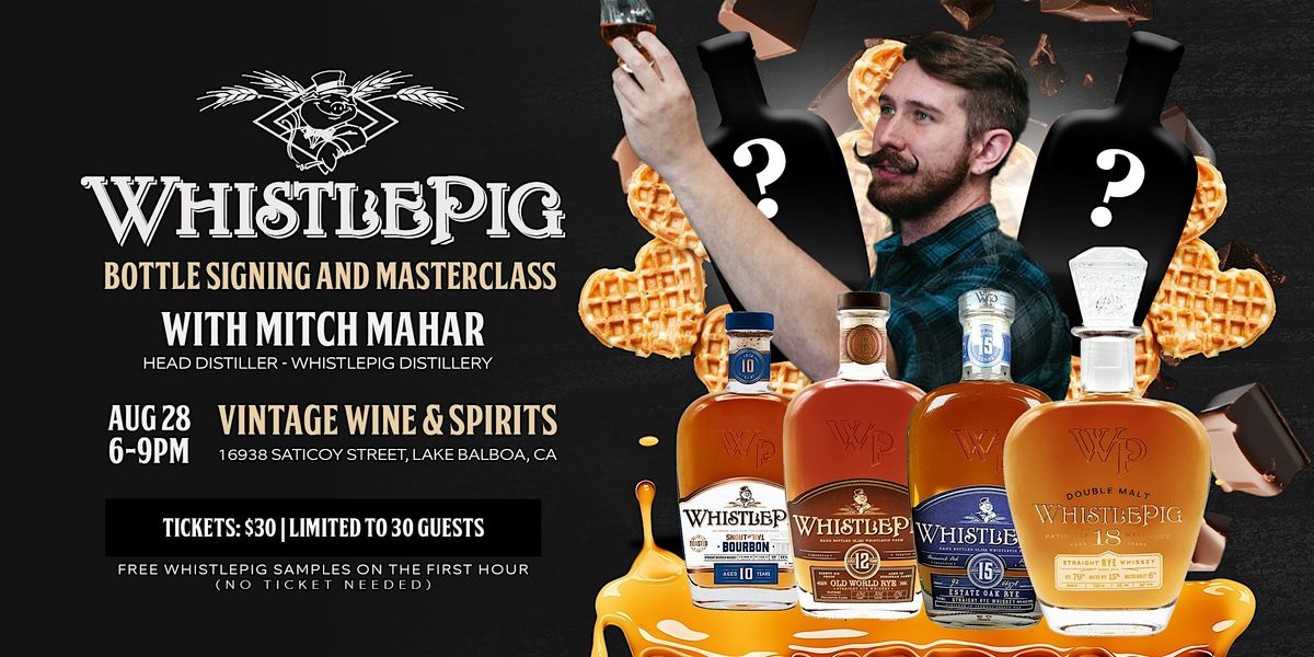 WhistlePig Masterclass & Bottle Signing with Head Distiller Mitch Mahar