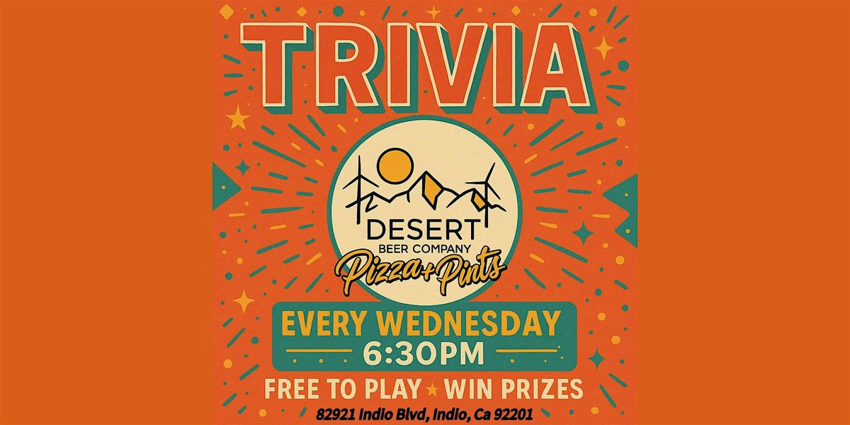 Desert Beer Pizza + Pints Trivia Night!