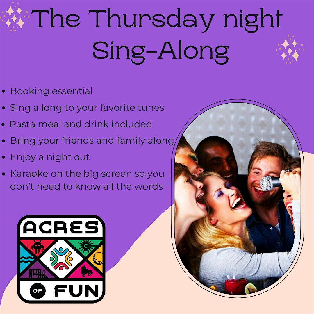 Thursday Night Sing-a-long at Acres of Fun!