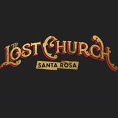 The Lost Church - Santa Rosa