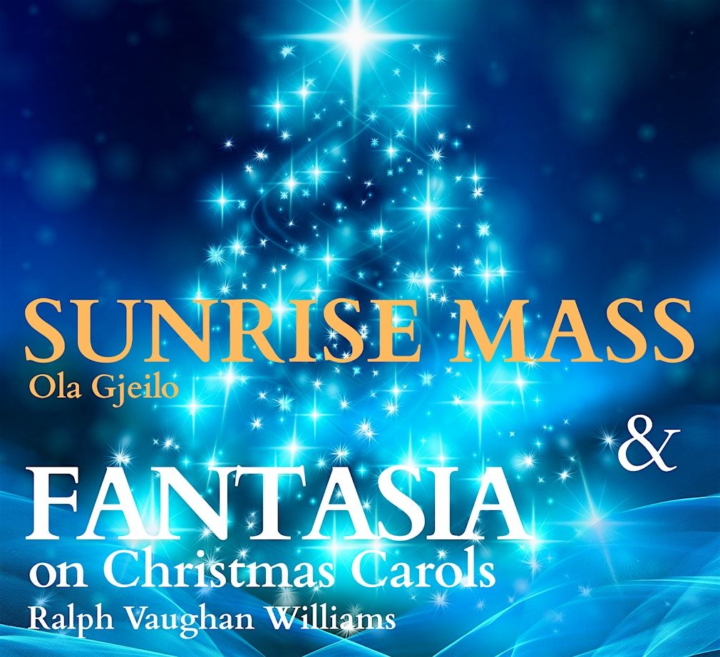 Sunrise Mass & Fantasia on Christmas Carols
