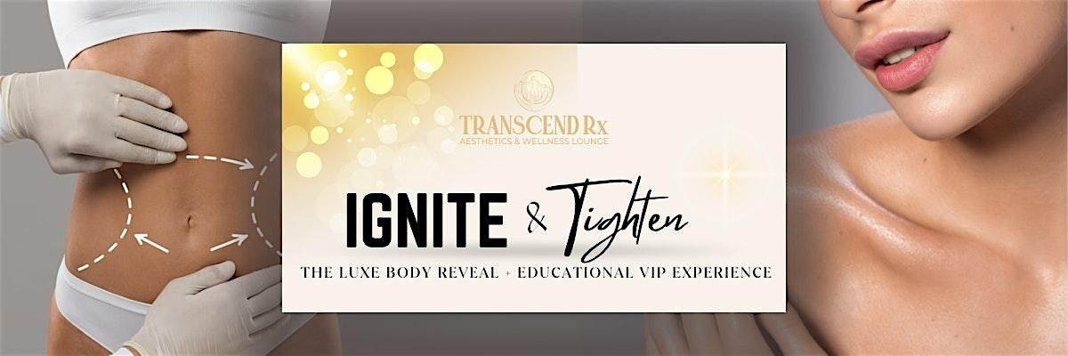 IGNITE + TIGHTEN
