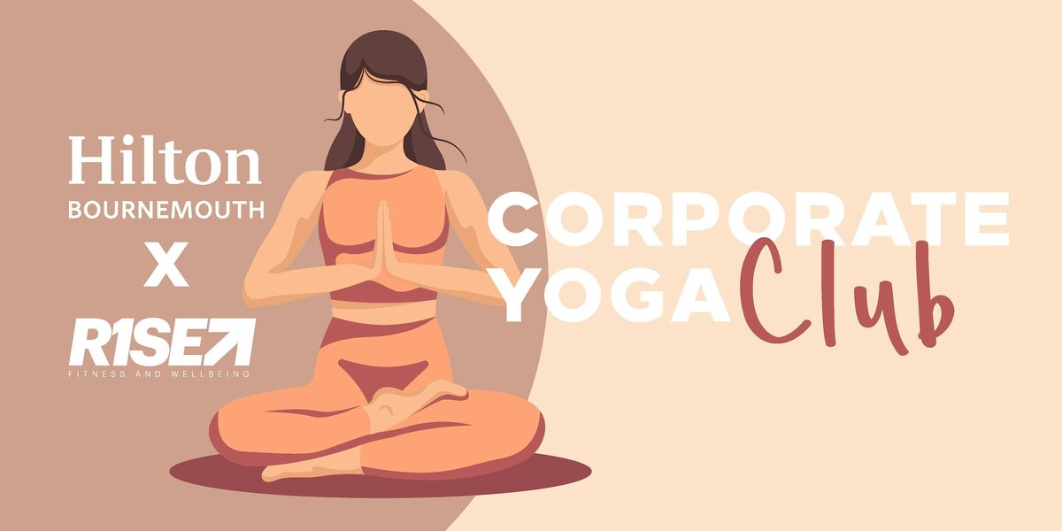 Corporate Club - Yoga & Networking Event at Hilton Bournemouth