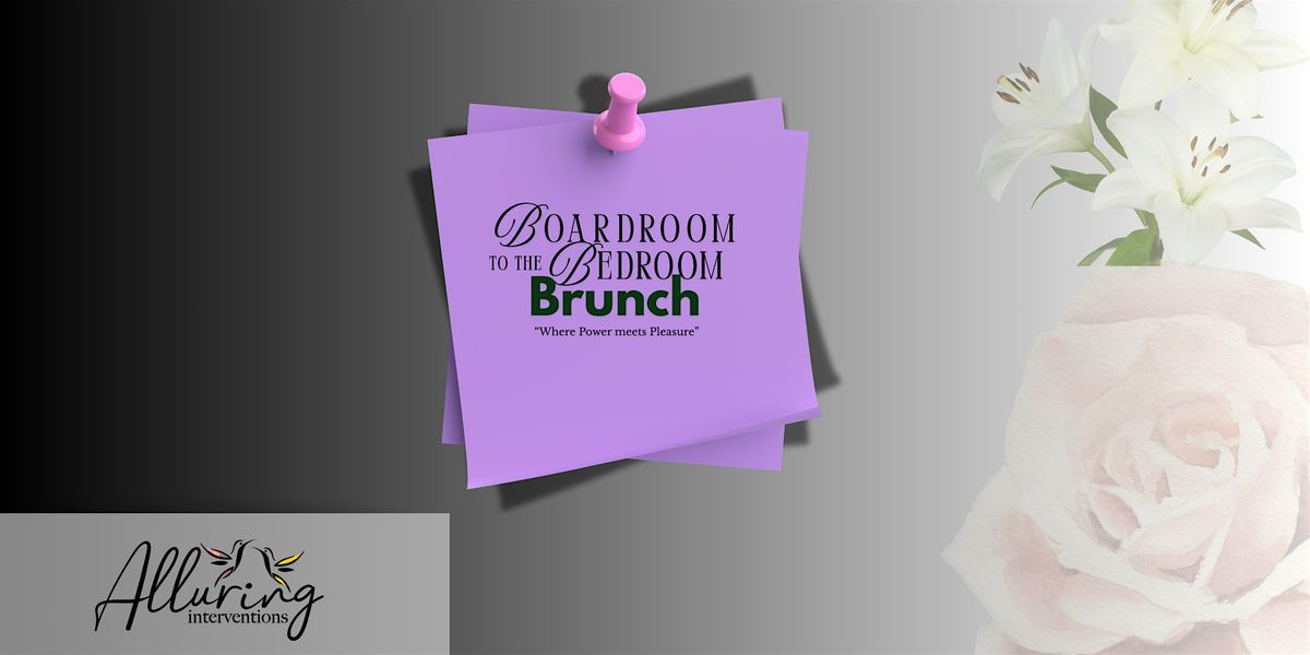 Boardroom to the Bedroom - Q1 Brunch
